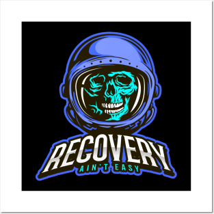 Recovery Ain't Easy Posters and Art